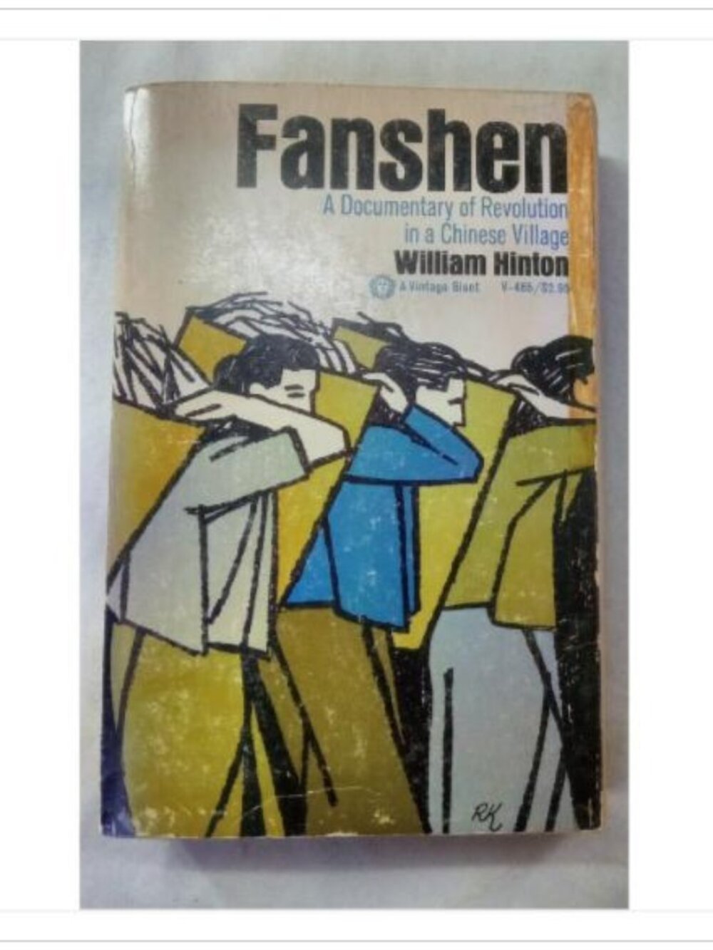 Fanshen: A Documentary of Revolution in a Chinese Village William Hinton Book